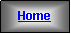 Textfeld: Home